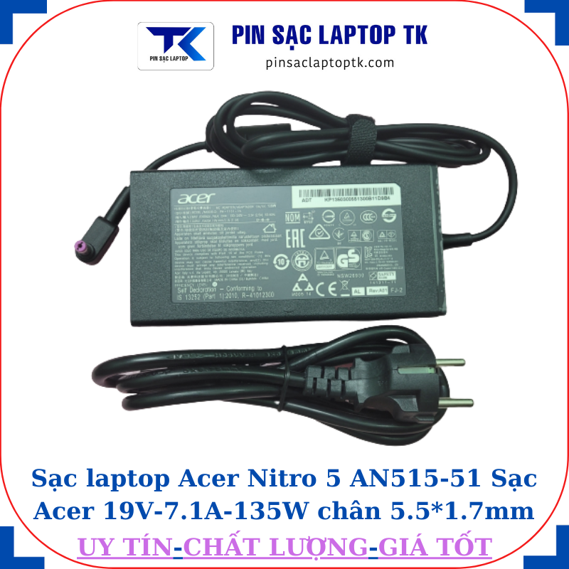 Sạc laptop Acer Nitro-5 AN515 51 Sạc Acer 19V-7.1A-135W chân tím 5.5*1.7mm, củ sạc+ dây nguồn