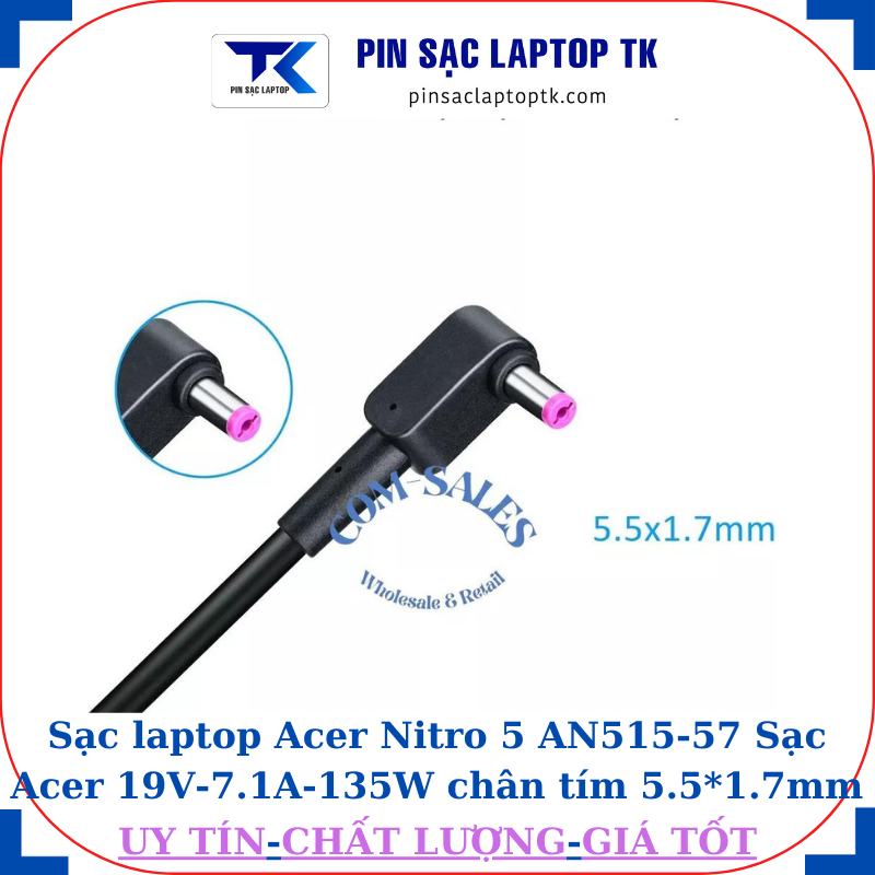 Sạc laptop Acer Nitro 5 AN515-57 Sạc Acer 19V-7.1A-135W chân tím 5.5*1.7mm