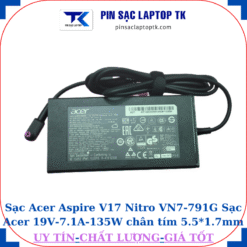 Sạc Acer Aspire V17 Nitro VN7 791G Sạc Acer 19V-7.1A-135W củ sạc