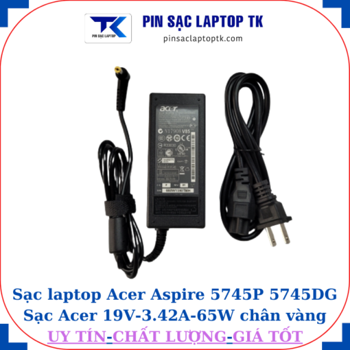 Sạc Acer Aspire 5745P 5745DG Sạc Acer 19V-3.42A-65W củ sạc+ dây nguồn