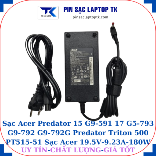 Sạc laptop Acer Predator 15 G9-591 17 G5-793 G9-792 G9-792G Predator Triton 500 PT515-51 Sạc Acer 19.5V-9.23A-180W