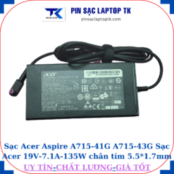 Sạc laptop Acer Aspire A715 41G A715 43G Sạc Acer 19V-7.1A-135W, củ sạc