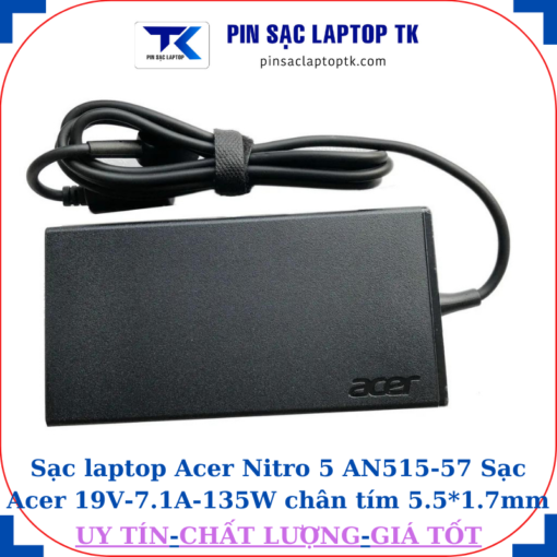 Sạc laptop Acer Nitro-5 AN515 57 Sạc Acer 19V-7.1A-135W, logo acer dập chìm