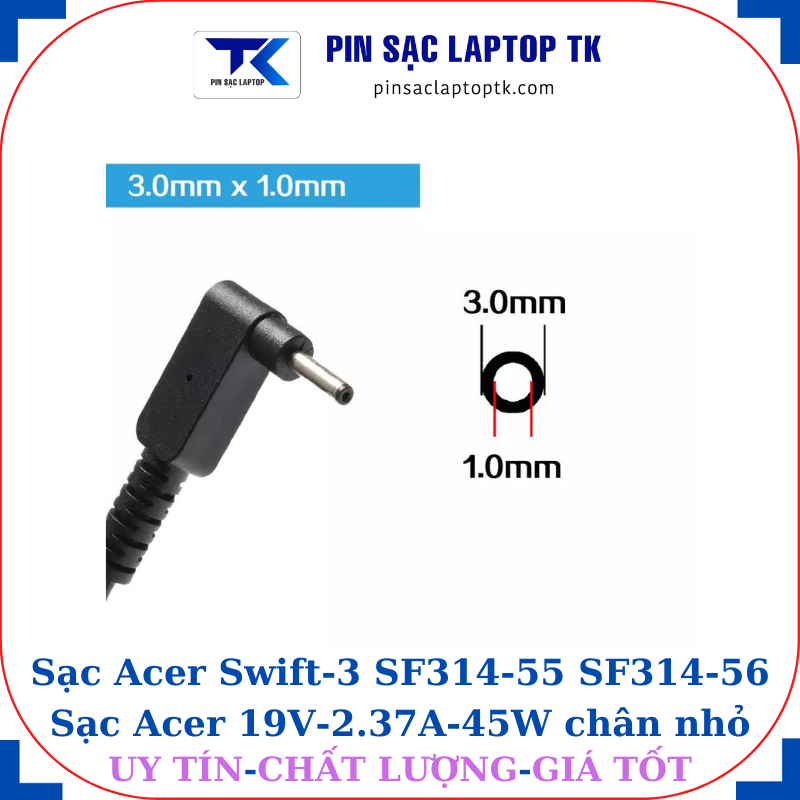 Sạc Acer Swift-3 SF314-55 SF314-56 sạc acer 45w chân cắm