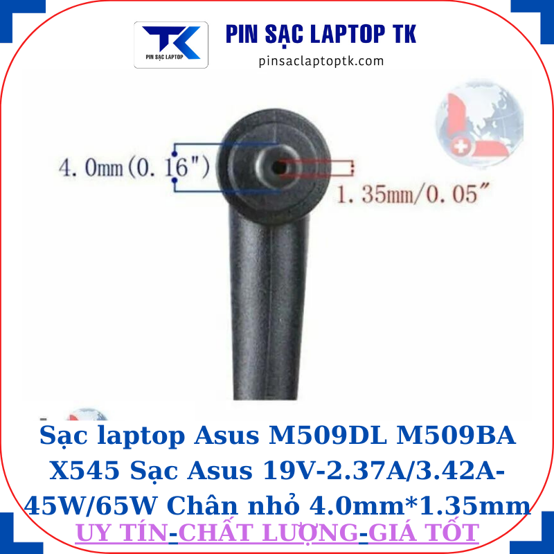 Sạc laptop Asus M509DL M509BA X545 Sạc Asus 19V-2.37A/3.42A-45W/65W Chân nhỏ 4.0mm*1.35mm