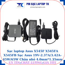 Sạc Asus X545F X545FA X545FB Sạc Asus 19V-2.37A/3.42A-45W/65W Chân nhỏ