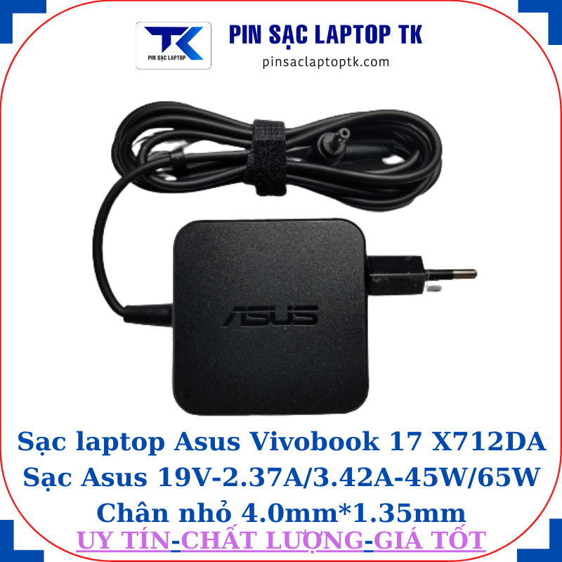 Sạc Asus Vivobook 17 X712DA Sạc Asus 19V-2.37A/3.42A-45W/65W Chân nhỏ, 45W vuông