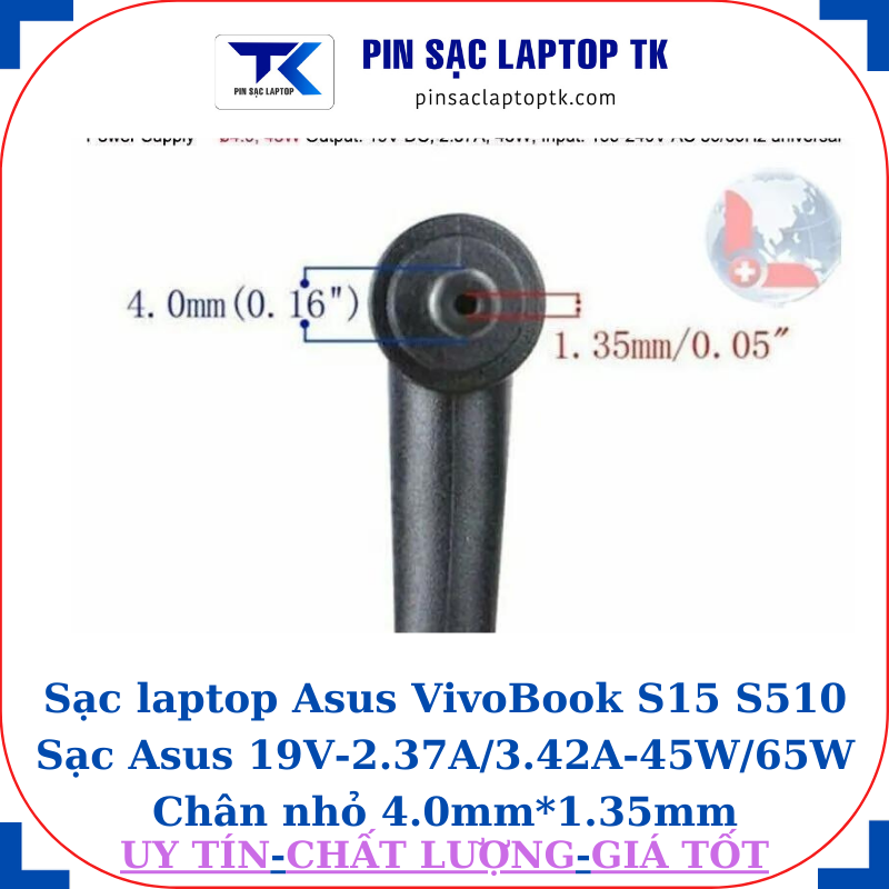 Sạc laptop Asus VivoBook S15 S510 Sạc Asus 19V-2.37A/3.42A-45W/65W Chân nhỏ 4.0mm*1.35mm
