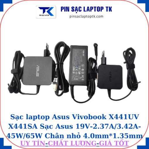 Sạc Asus Vivobook X441UV X441SA Sạc Asus 19V-2.37A/3.42A-45W/65W Chân nhỏ