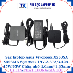Sạc Asus Vivobook X553SA X503MA Sạc Asus 19V-2.37A/3.42A-45W/65W Chân nhỏ