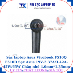 Sạc laptop Asus Vivobook F510Q F510D Sạc Asus 19V-2.37A/3.42A-45W/65W Chân nhỏ 4.0mm*1.35mm