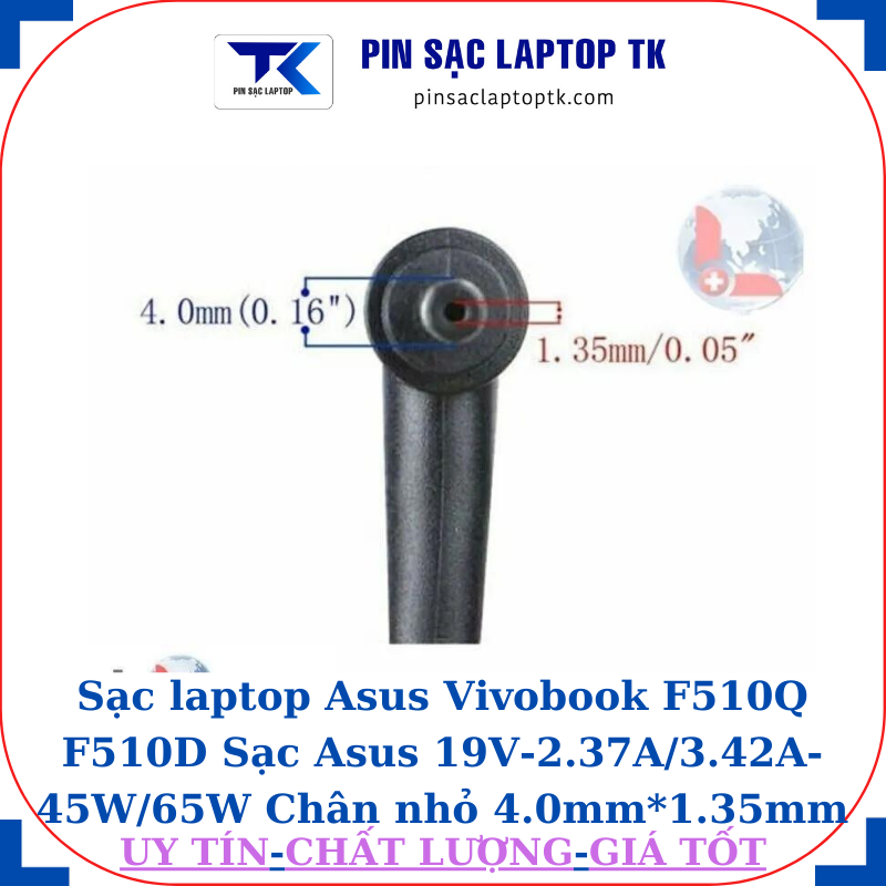 Sạc laptop Asus Vivobook F510Q F510D Sạc Asus 19V-2.37A/3.42A-45W/65W Chân nhỏ 4.0mm*1.35mm