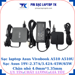 Sạc Asus Vivobook A510 A510U Sạc Asus 19V-2.37A/3.42A-45W/65W Chân nhỏ