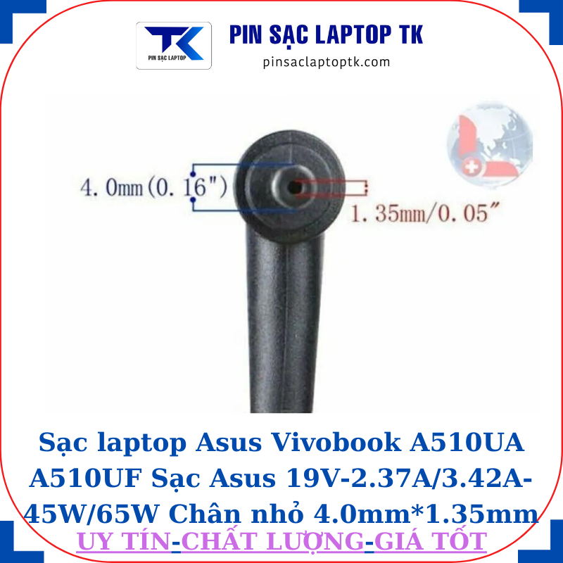 Sạc laptop Asus Vivobook A510UA A510UF Sạc Asus 19V-2.37A/3.42A-45W/65W Chân nhỏ 4.0mm*1.35mm