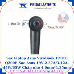 Sạc laptop Asus VivoBook F201E Q200E Sạc Asus 19V-2.37A/3.42A-45W/65W Chân nhỏ 4.0mm*1.35mm