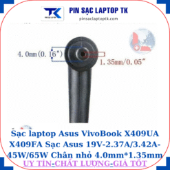 Sạc laptop Asus VivoBook X409UA X409FA Sạc Asus 19V-2.37A/3.42A-45W/65W Chân nhỏ 4.0mm*1.35mm