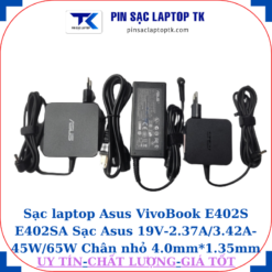 Sạc Asus VivoBook E402S E402SA Sạc Asus 19V-2.37A/3.42A-45W/65W Chân nhỏ