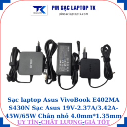 Sạc Asus VivoBook E402MA S430N Sạc Asus 19V-2.37A/3.42A-45W/65W Chân nhỏ