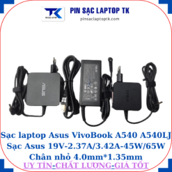 Sạc Asus VivoBook A540 A540LJ Sạc Asus 19V-2.37A/3.42A-45W/65W Chân nhỏ