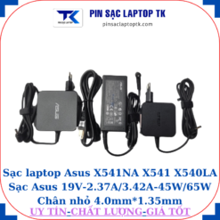 Sạc Asus X541NA X541 X540LA Sạc Asus 19V-2.37A/3.42A-45W/65W Chân nhỏ
