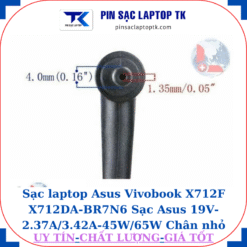 Sạc laptop Asus Vivobook X712F X712DA-BR7N6 Sạc Asus 19V-2.37A/3.42A-45W/65W Chân nhỏ 4.0mm*1.35mm