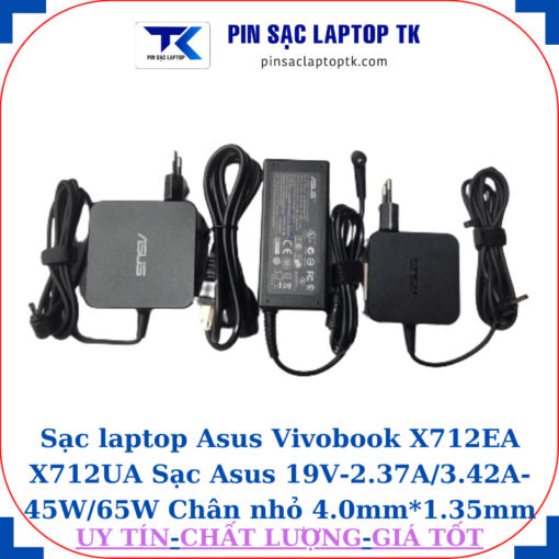 Sạc Asus Vivobook X712EA X712UA Sạc Asus 19V-2.37A/3.42A-45W/65W Chân nhỏ