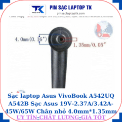 Sạc laptop Asus VivoBook A542UQ A542B Sạc Asus 19V-2.37A/3.42A-45W/65W Chân nhỏ 4.0mm*1.35mm