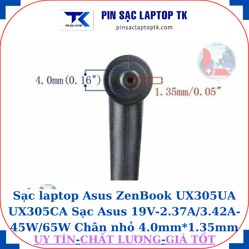 Sạc laptop Asus ZenBook UX305UA UX305CA Sạc Asus 19V-2.37A/3.42A-45W/65W Chân nhỏ 4.0mm*1.35mm