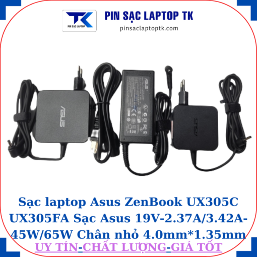 Sạc Asus ZenBook UX305C UX305FA Sạc Asus 19V-2.37A/3.42A-45W/65W Chân nhỏ