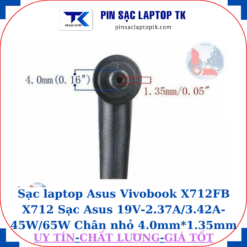 Sạc laptop Asus Vivobook X712FB X712 Sạc Asus 19V-2.37A/3.42A-45W/65W Chân nhỏ 4.0mm*1.35mm
