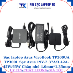 Sạc Asus VivoBook TP300UA TP300L Sạc Asus 19V-2.37A/3.42A-45W/65W Chân nhỏ