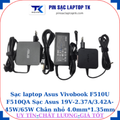 Sạc Asus Vivobook F510U F510QA Sạc Asus 19V-2.37A/3.42A-45W/65W Chân nhỏ