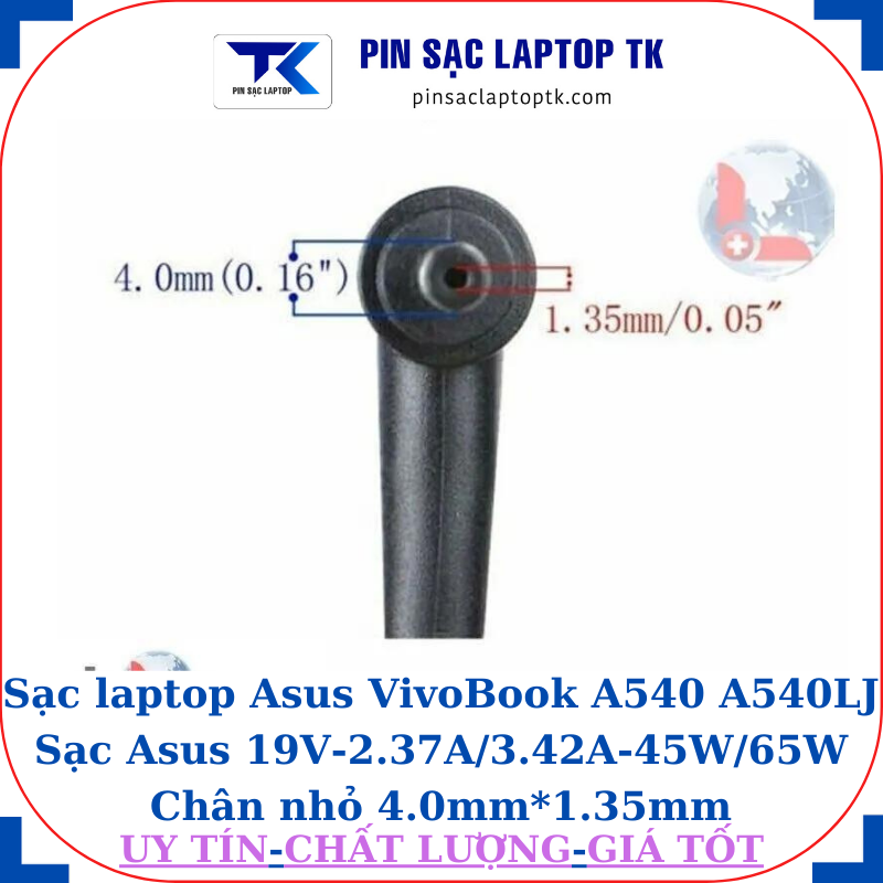 Sạc laptop Asus VivoBook A540 A540LJ Sạc Asus 19V-2.37A/3.42A-45W/65W Chân nhỏ 4.0mm*1.35mm