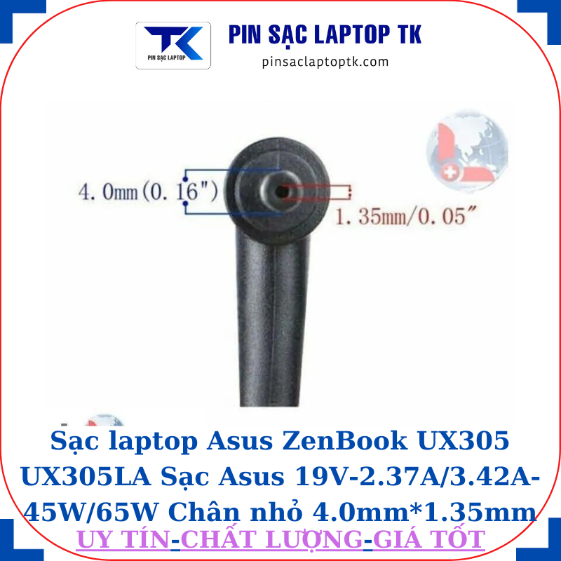 Sạc laptop Asus ZenBook UX305 UX305LA Sạc Asus 19V-2.37A/3.42A-45W/65W Chân nhỏ 4.0mm*1.35mm