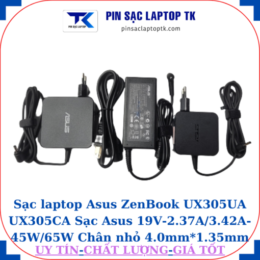 Sạc Asus ZenBook UX305UA UX305CA Sạc Asus 19V-2.37A/3.42A-45W/65W Chân nhỏ