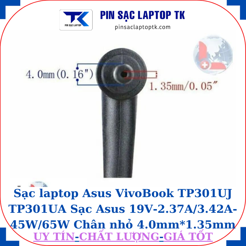 Sạc laptop Asus VivoBook TP301UJ TP301UA Sạc Asus 19V-2.37A/3.42A-45W/65W Chân nhỏ 4.0mm*1.35mm