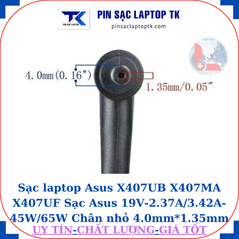 Sạc laptop Asus X407UB X407MA X407UF Sạc Asus 19V-2.37A/3.42A-45W/65W Chân nhỏ 4.0mm*1.35mm