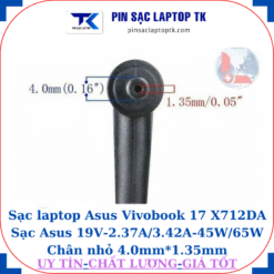 Sạc laptop Asus Vivobook 17 X712DA Sạc Asus 19V-2.37A/3.42A-45W/65W Chân nhỏ 4.0mm*1.35mm