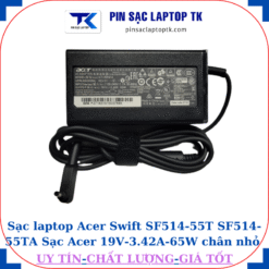 Sạc Acer Swift SF514-55T SF514-55TA Sạc Acer 19V-3.42A-65W củ sạc