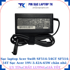 Sạc Acer Swift SF514-54GT SF514-54T Sạc Acer 19V-3.42A-65W củ sạc