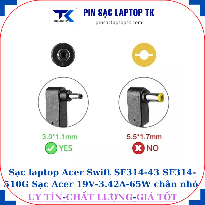Sạc laptop Acer Swift SF314-43 SF314-510G Sạc Acer 19V-3.42A-65W chân nhỏ mini 3.0mm*1.1mm