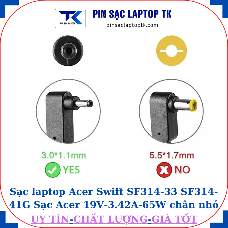 Sạc laptop Acer Swift SF314-33 SF314-41G Sạc Acer 19V-3.42A-65W chân nhỏ mini 3.0mm*1.1mm