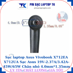 Sạc laptop Asus Vivobook X712EA X712UA Sạc Asus 19V-2.37A/3.42A-45W/65W Chân nhỏ 4.0mm*1.35mm