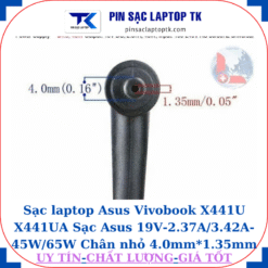 Sạc laptop Asus Vivobook X441U X441UA Sạc Asus 19V-2.37A/3.42A-45W/65W Chân nhỏ 4.0mm*1.35mm