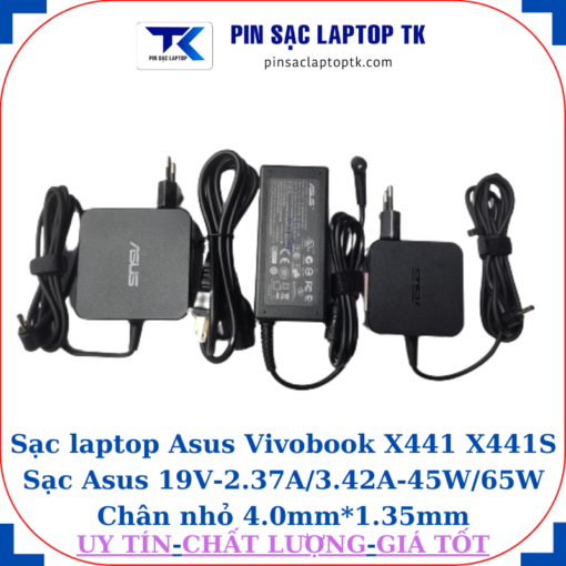 Sạc Asus Vivobook X441 X441S Sạc Asus 19V-2.37A/3.42A-45W/65W Chân nhỏ