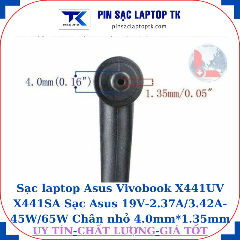 Sạc laptop Asus Vivobook X441UV X441SA Sạc Asus 19V-2.37A/3.42A-45W/65W Chân nhỏ 4.0mm*1.35mm