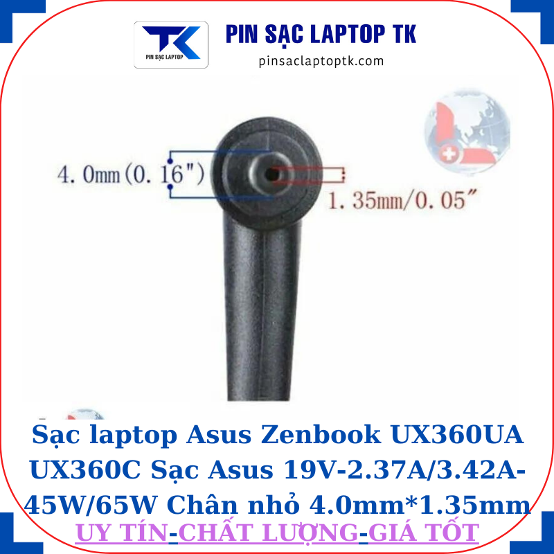Sạc laptop Asus Zenbook UX360UA UX360C Sạc Asus 19V-2.37A/3.42A-45W/65W Chân nhỏ 4.0mm*1.35mm