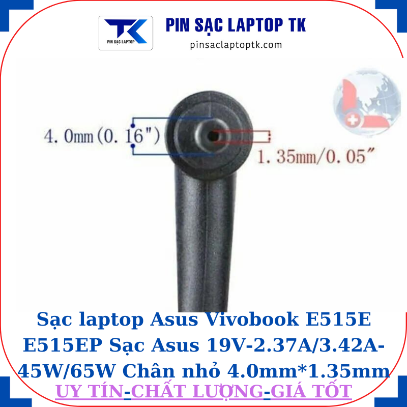 Sạc laptop Asus Vivobook E515E E515EP Sạc Asus 19V-2.37A/3.42A-45W/65W Chân nhỏ 4.0mm*1.35mm