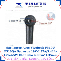 Sạc laptop Asus Vivobook F510U F510QA Sạc Asus 19V-2.37A/3.42A-45W/65W Chân nhỏ 4.0mm*1.35mm