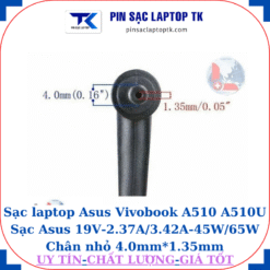 Sạc laptop Asus Vivobook A510 A510U Sạc Asus 19V-2.37A/3.42A-45W/65W Chân nhỏ 4.0mm*1.35mm
